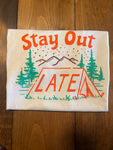 Stay Out Late Tee