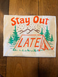 Stay Out Late Tee